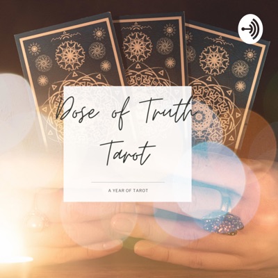 Dose of Truth Tarot