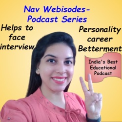 Motivational Podcast | PhD in Vishwa Bharati university | Nav Webisodes