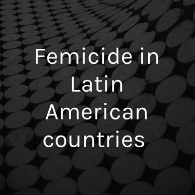 Femicide in Latin American countries