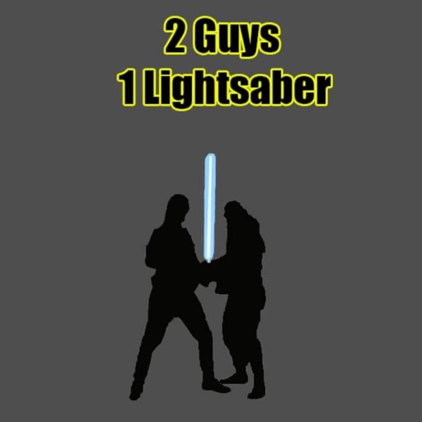 2 Guys 1 Lightsaber Artwork