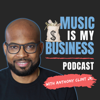 Music Is My Business Podcast - Anthony Clint Jr.