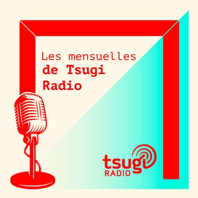 Les mensuelles de Tsugi Radio Les mensuelles de Tsugi Radio