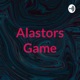 Alastors Game