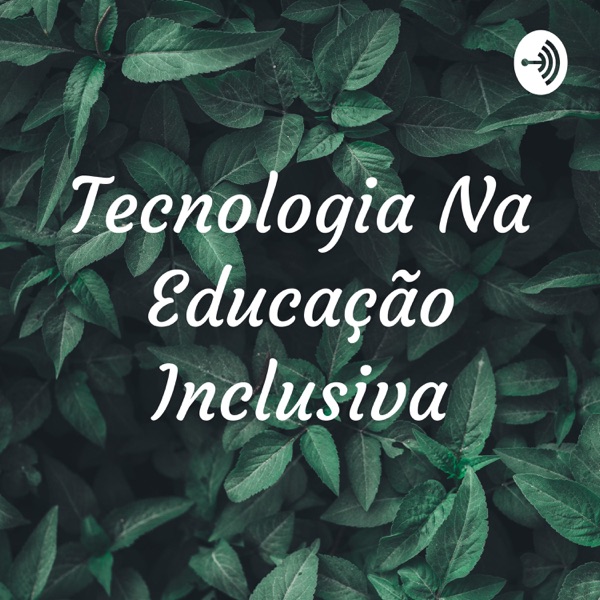 Tecnologia Na Educação Inclusiva