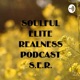 S.E.R. SOULFUL ELITE REALNESS PODCAST