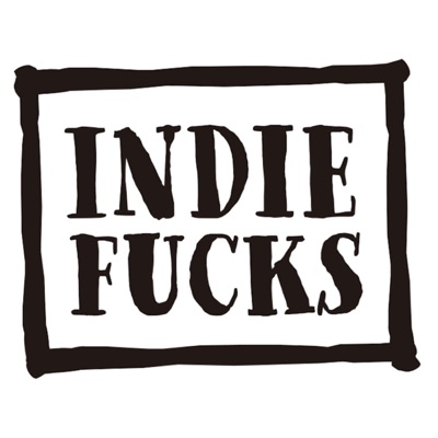 IndieFucks 硬幹 IndieFucks 硬幹