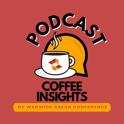 Coffee Insights with Warwick ASEAN Conference (WAC)