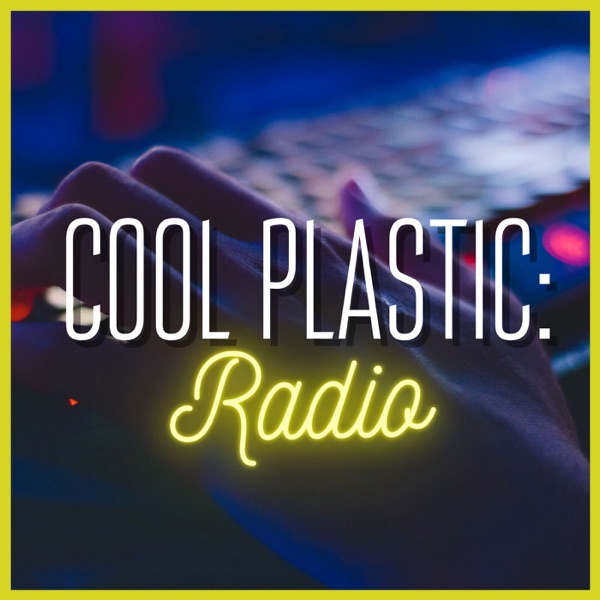 Cool Plastic: Radio Artwork