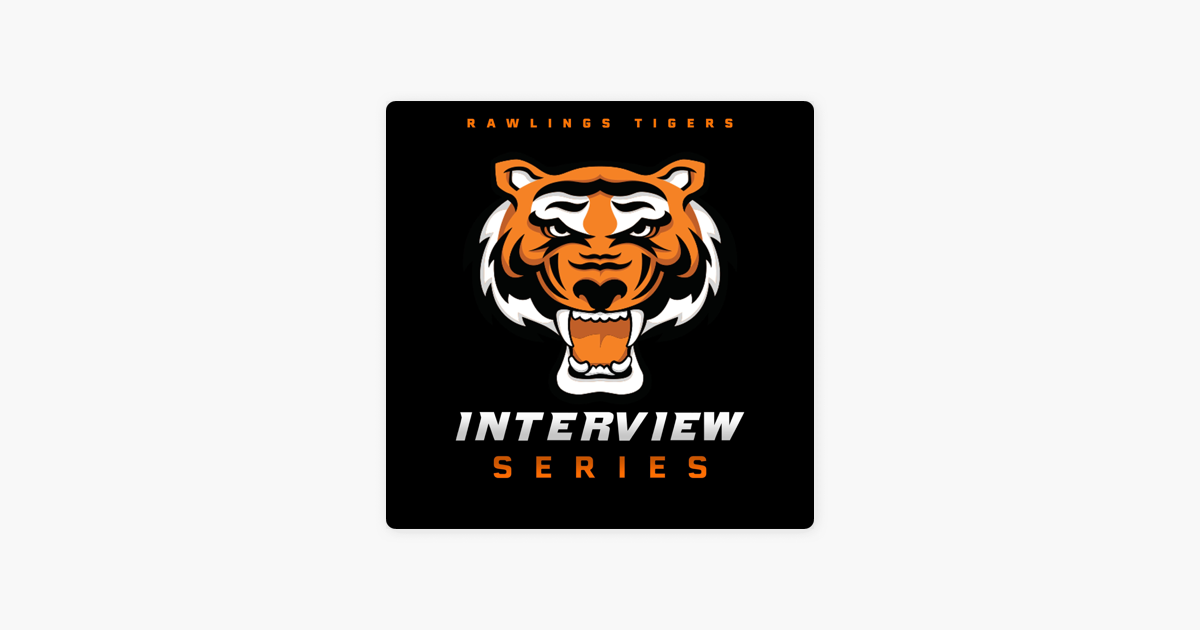 Rawlings Tigers Interview Series on Apple Podcasts
