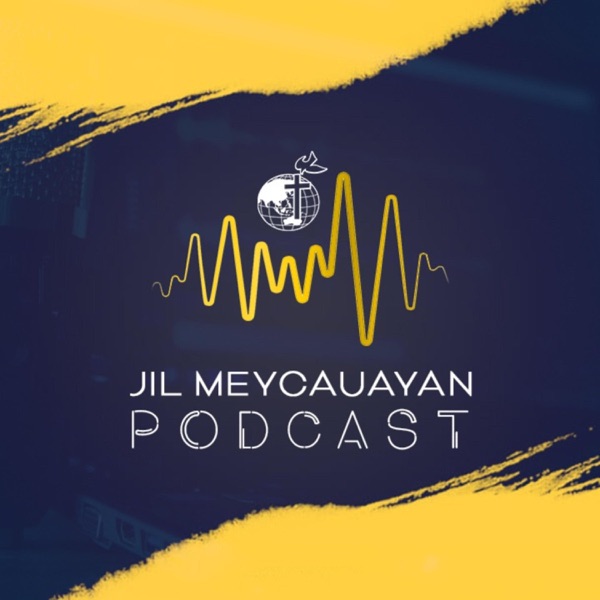 JIL Meycauayan Podcast