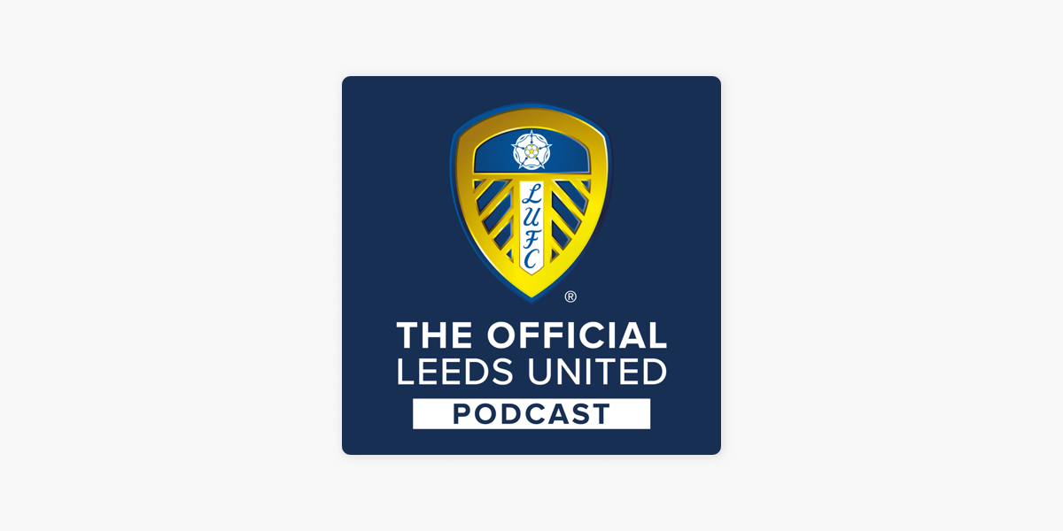 The Official Leeds Utd Podcast on Apple Podcasts