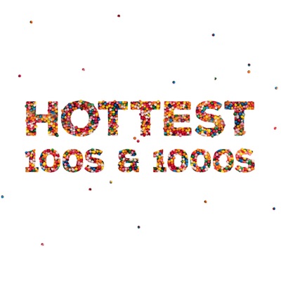 Hottest 100s and 1000s:Hottest 100s and 1000s