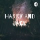 Harry And Jack