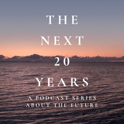 The Next 20 Years