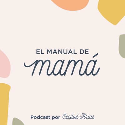 El Manual de Mamá:Cecibel Arias