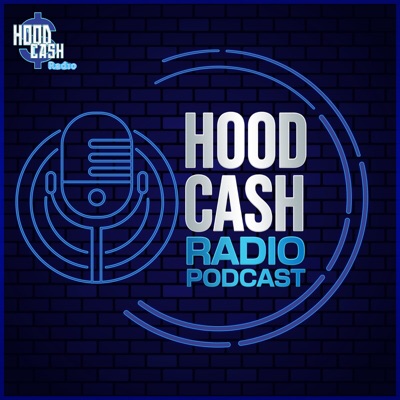 Hood Cash Radio: Podcast Edition