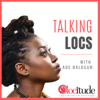 Talking Locs - Locitude