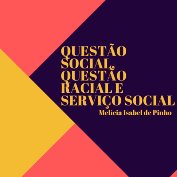 Questão Social, Questão Racial e Serviço Social 