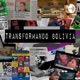 TRANSFORMANDO BOLIVIA
