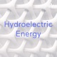 Hydroelectric Energy