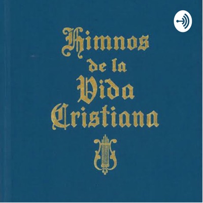 La historia detrás de los “Himnos de la Vida Cristiana”