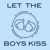 Let The Boys Kiss - HonestFun