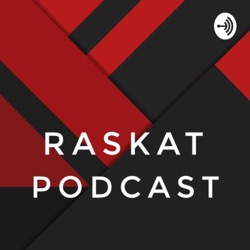 RASKAT podcast