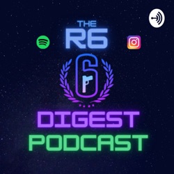 R6 Digest: Gathering the worlds BEST Rainbow 6 Siege Content and Talkin' bout it with you.