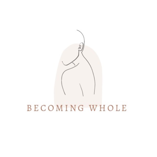  Becoming Whole