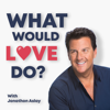 What Would Love Do? - Jonathon Aslay