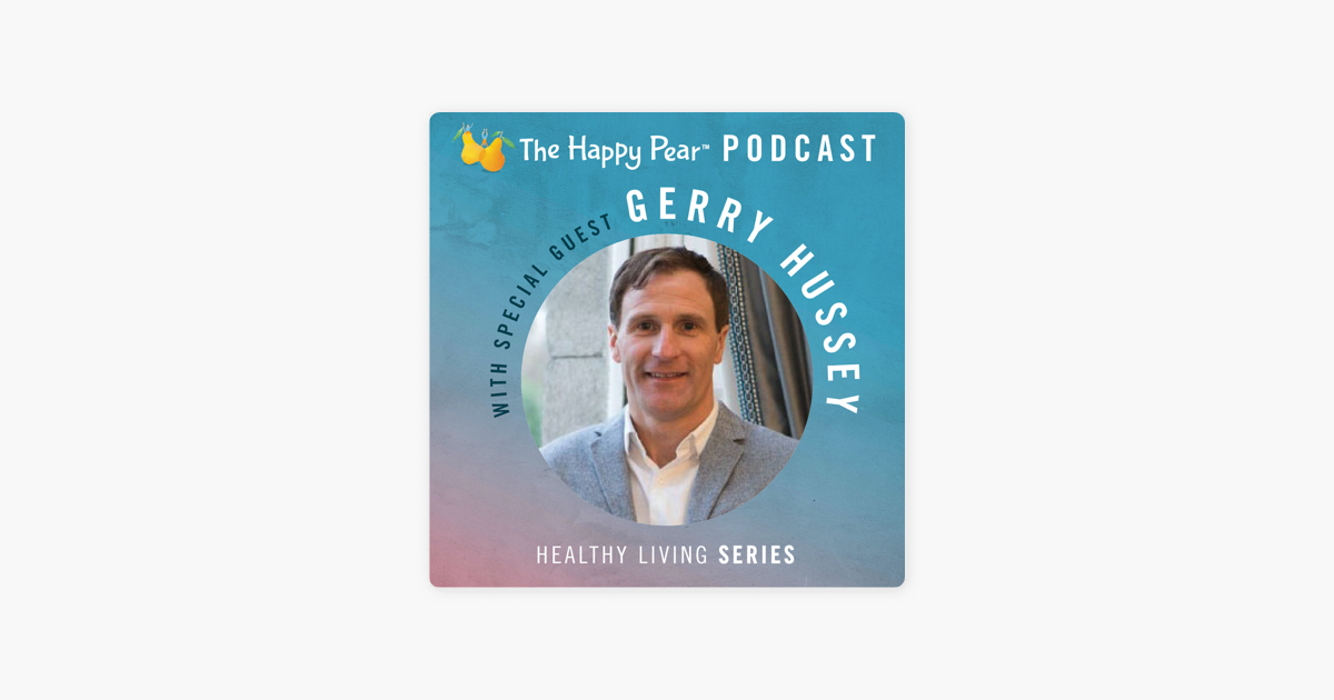 The Happy Pear Podcast Peak Performance With Gerry Hussey Ireland S Leading Performance Coach On Apple Podcasts The Happy Pear Podcast Peak Performance With Gerry Hussey Ireland S Leading Performance Coach On Apple Podcasts