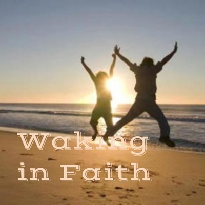 Waking in Faith - Despertando en Fe