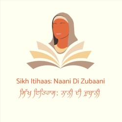 Sikh Itihaas: Naani Di Zubaani