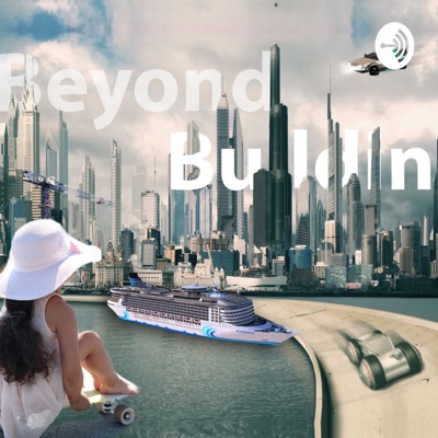 Beyond Buildings