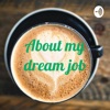 About my dream job artwork