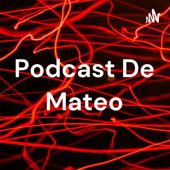 Podcast De Mateo