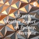 20 second Weather Report on Sydney, Australia