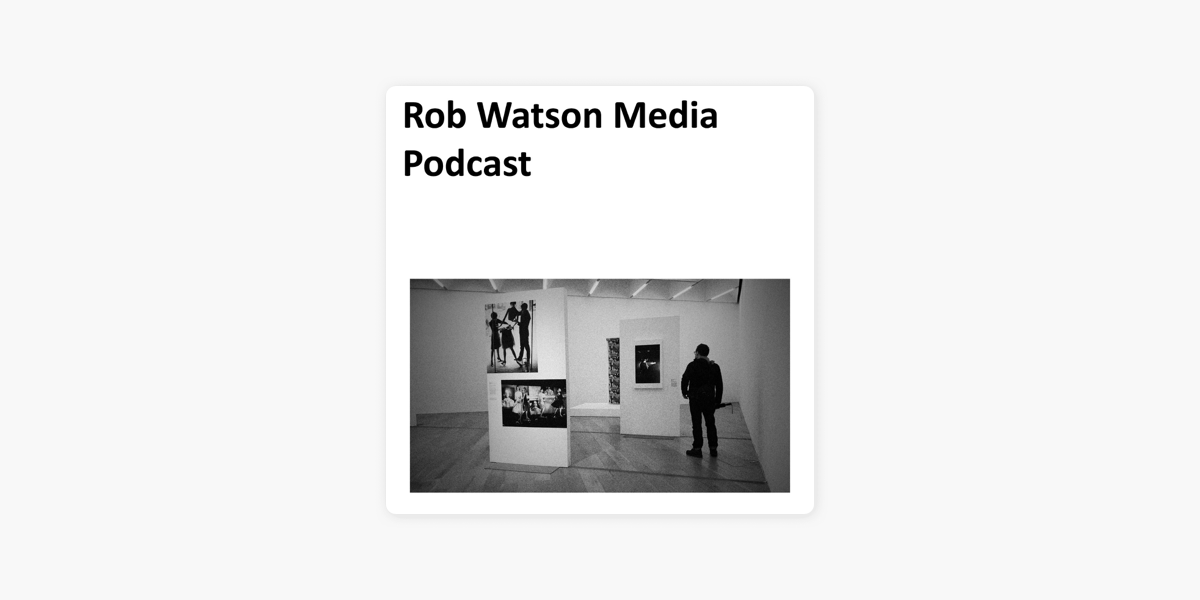 Rob Watson's Media Stuff on Apple Podcasts