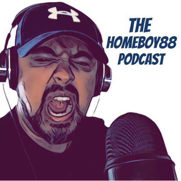 The Homeboy88 Podcast Artwork