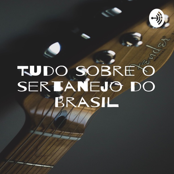Tudo sobre o sertanejo do Brasil