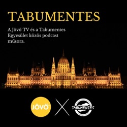 Tabumentes #1 - A hazai közbeszéd állapota, a vélemény- és szólásszabadság határai