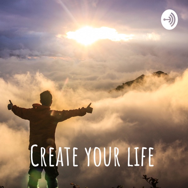 Create your life Artwork