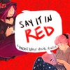 Say It In Red artwork