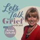 Let's Talk About Grief With Anne