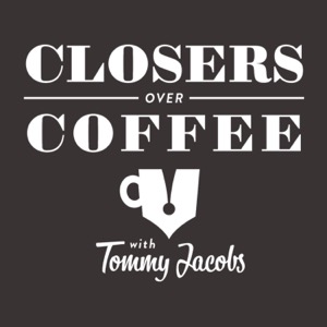 Closers Over Coffee | Premium Audio Company