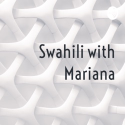 Swahili with Mariana