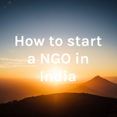 How to start a NGO in India - Rahul Nainwal