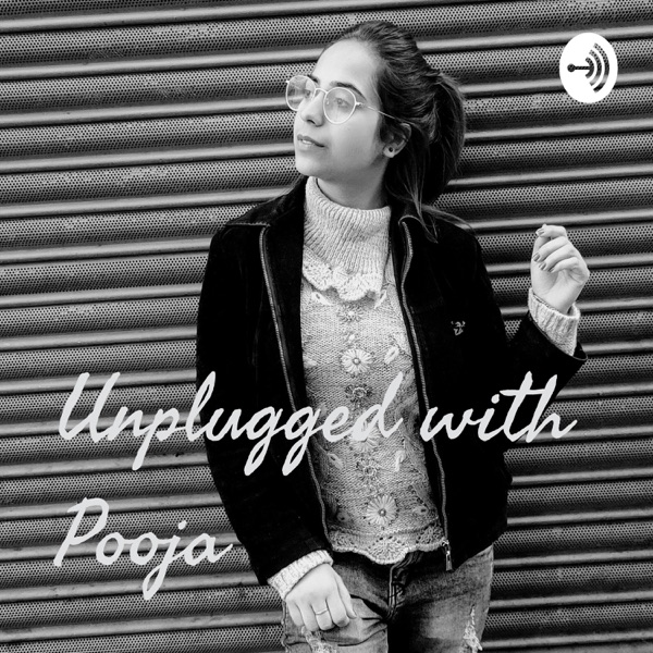 Unplugged with Pooja