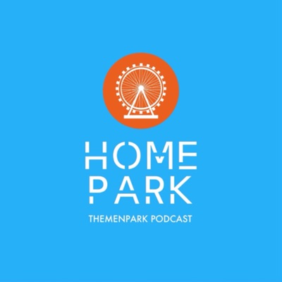 Homepark - Themenpark Podcast