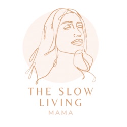 The Slow Living Mama